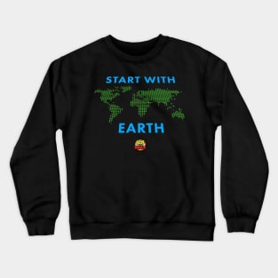 Start With Earth Crewneck Sweatshirt